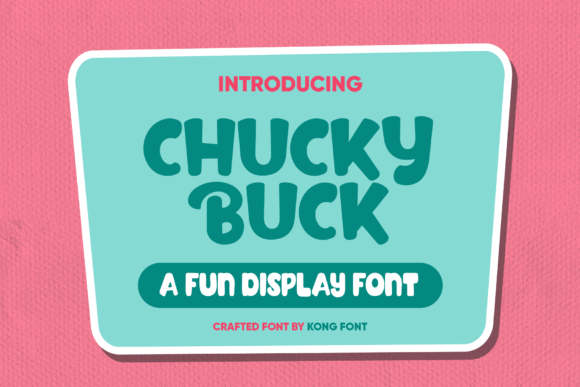 Chucky Buck: A Playful Handwritten Font for Modern Creatives
